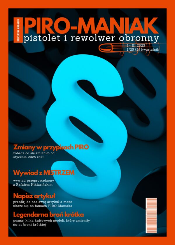 PIRO-MANIAK pistolet i rewolwer obronny I-III 2025 125 (2) PIRO-MANIAK - cyfrowe wydanie wsparcie działań redakcji
